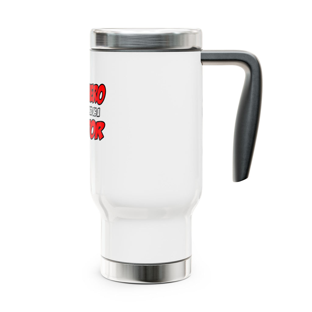 Superhero...Doctor - Stainless Steel Travel Mug with Handle, 14oz