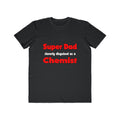 Super Dad ... Chemist - Men's Lightweight Fashion Tee