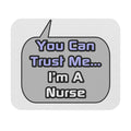 Trust Me .. I'm a Nurse - Mouse Pad (Rectangle)