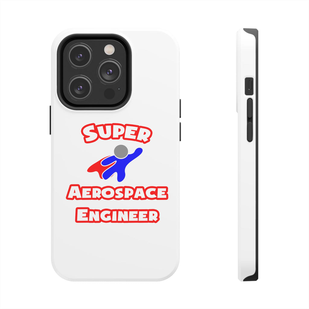 Super Aerospace Engineer - Tough Phone Cases