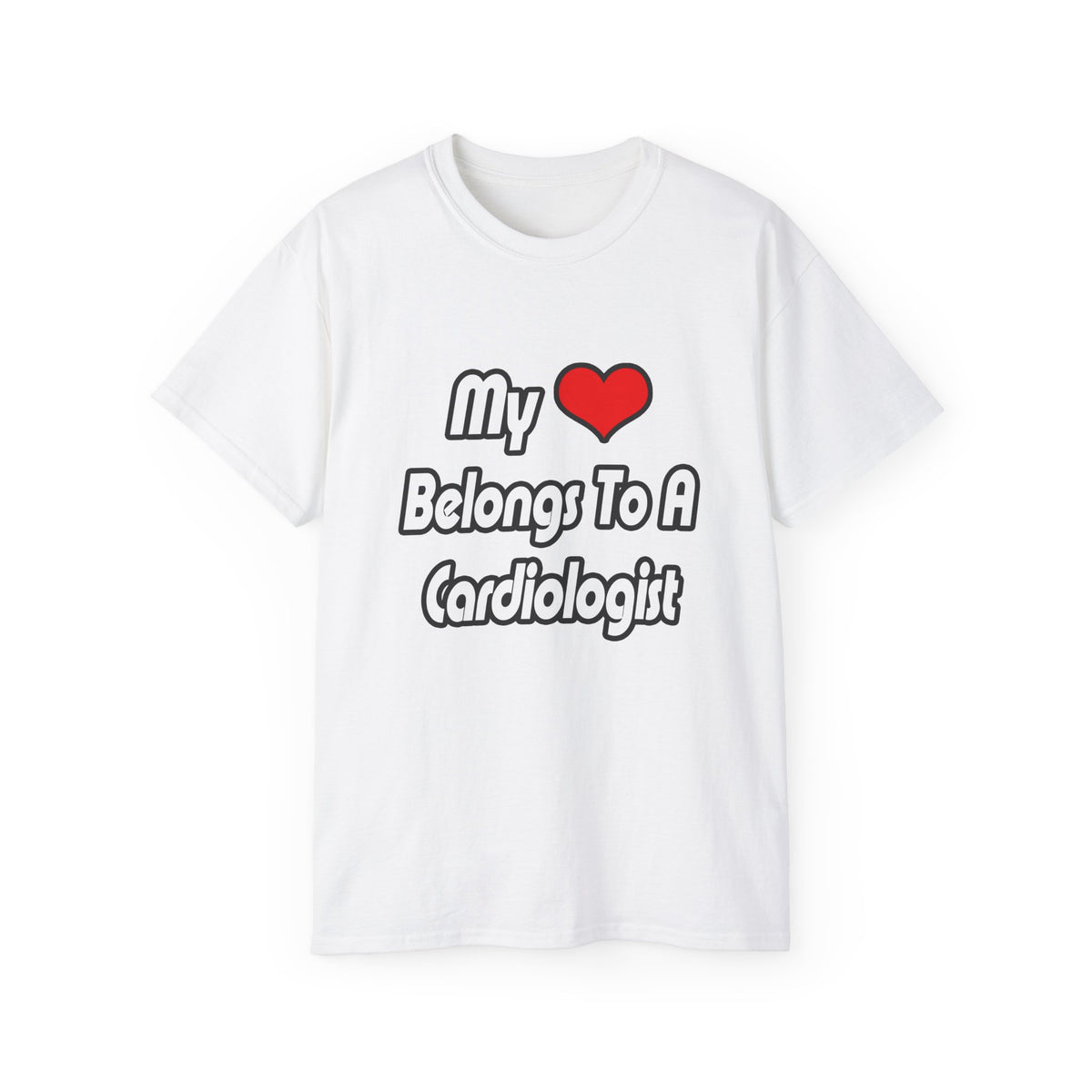 My Heart Belongs To A Cardiologist - Unisex Ultra Cotton Tee