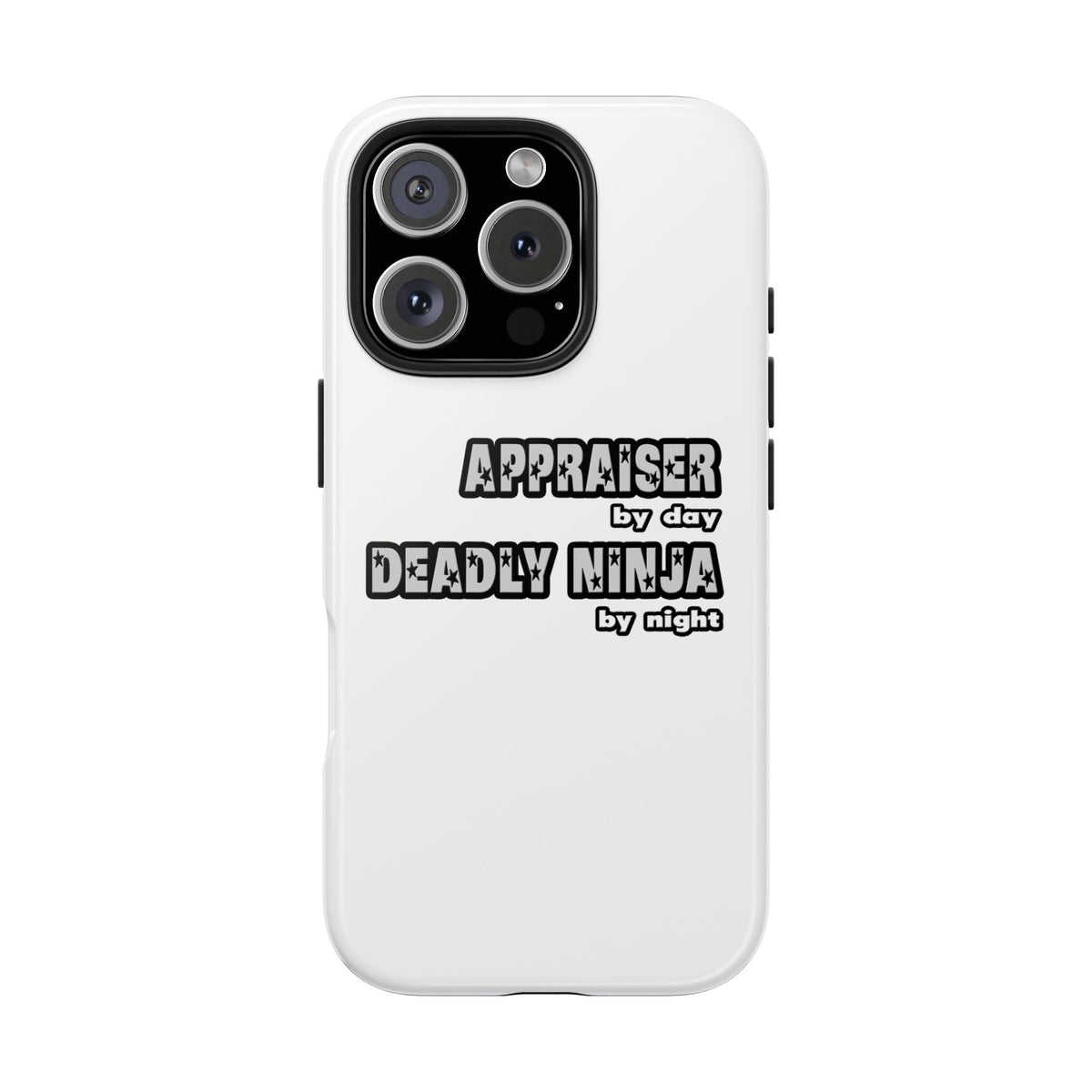 Appraiser By Day...Deadly Ninja By Night - Tough Phone Cases