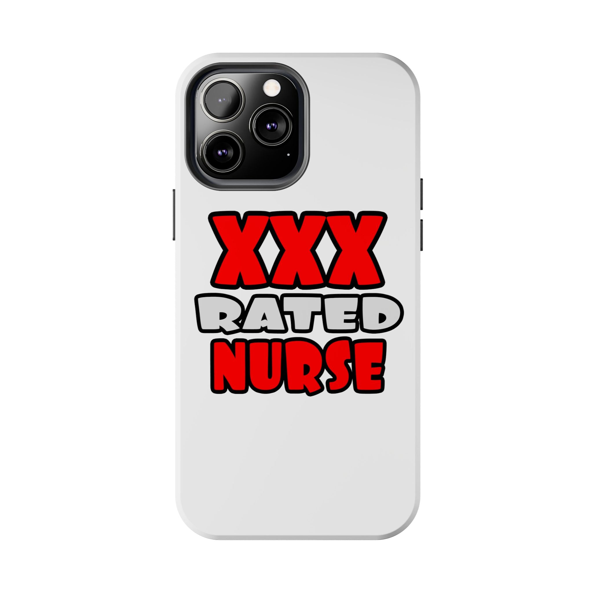 XXX Rated Nurse - Tough Phone Cases