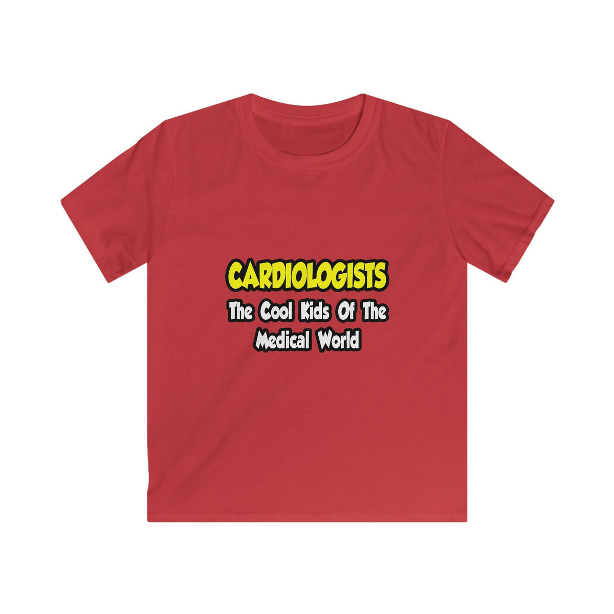 Cardiologists...Cool Kids of Medical World - Kids Softstyle Tee