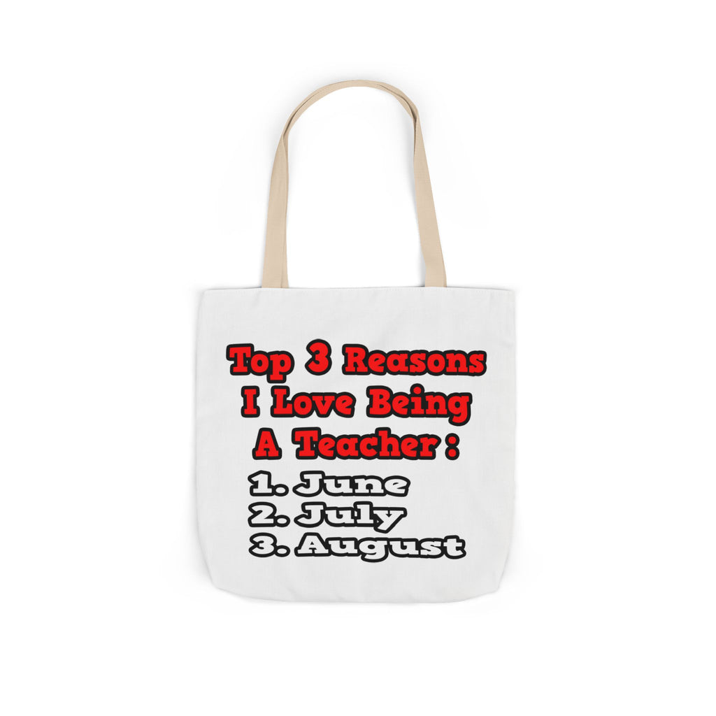 3 Reasons I Love Being a Teacher - Canvas Tote Bag, 5-Color Straps