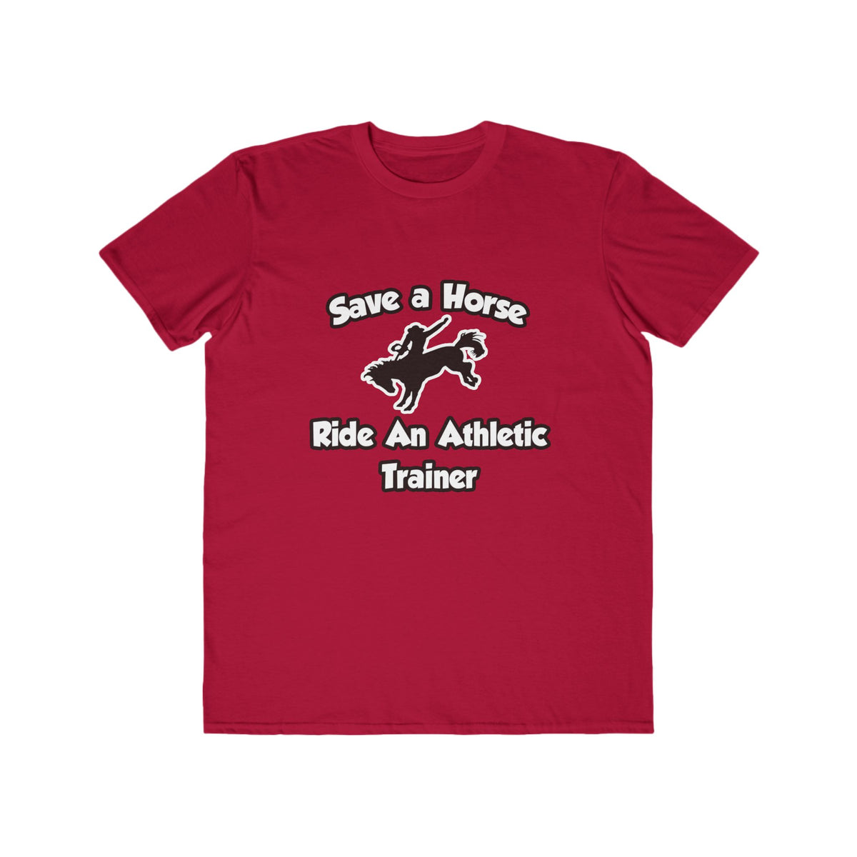 Save a Horse, Ride an Athletic Trainer - Men's Lightweight Fashion Tee