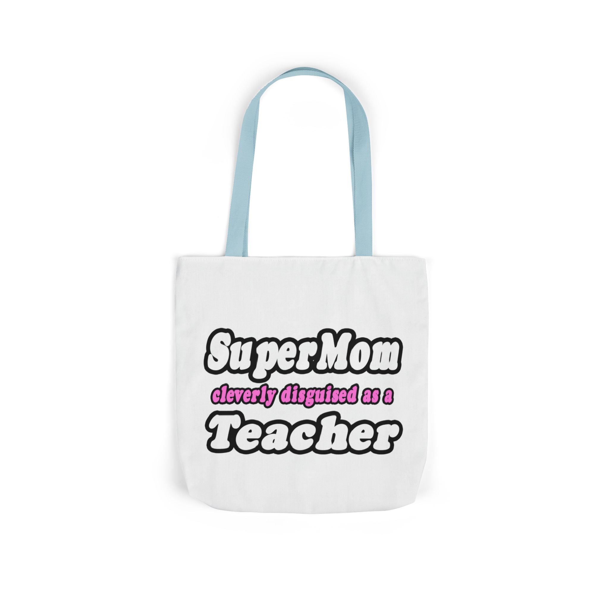 supermom teacher - Canvas Tote Bag, 5-Color Straps