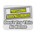Professional Aerospace Engineer...Joke - Mouse Pad (Rectangle)