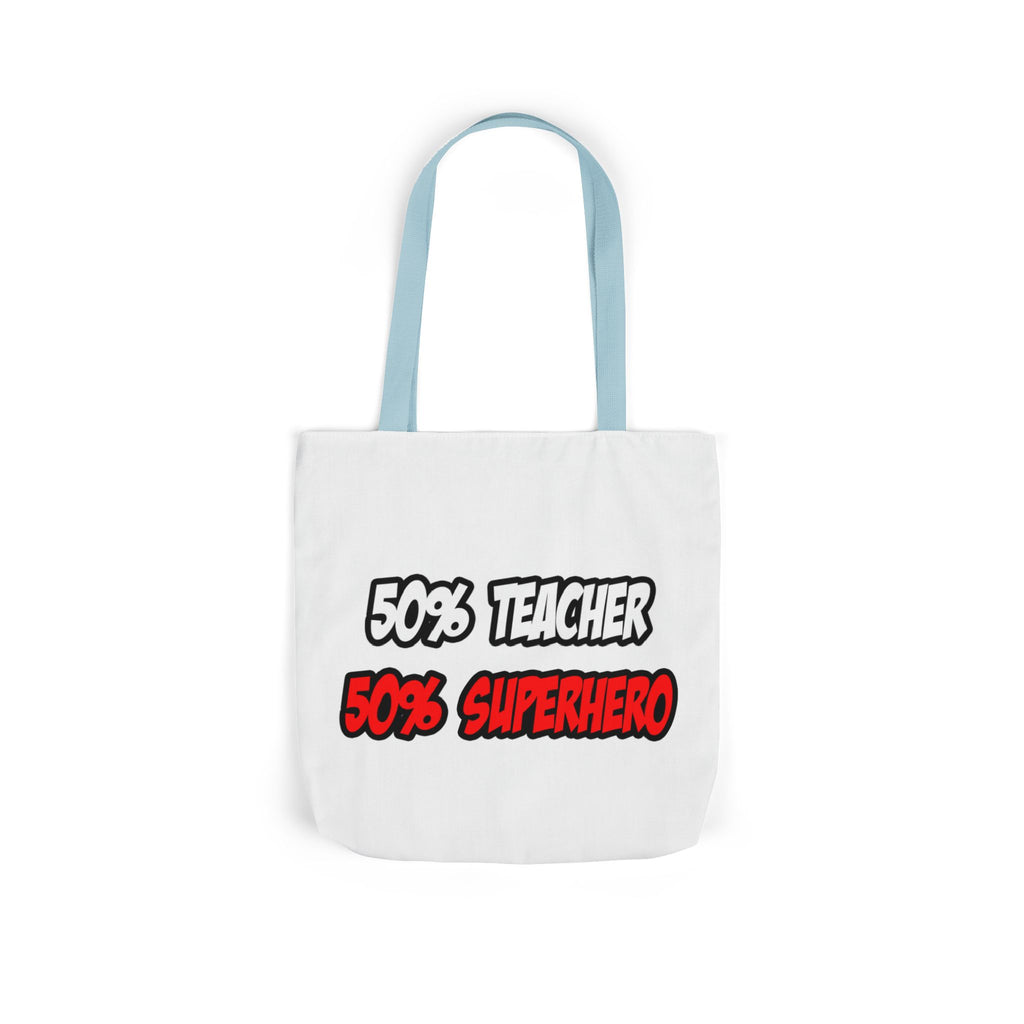 Half Teacher...Half Superhero - Canvas Tote Bag, 5-Color Straps