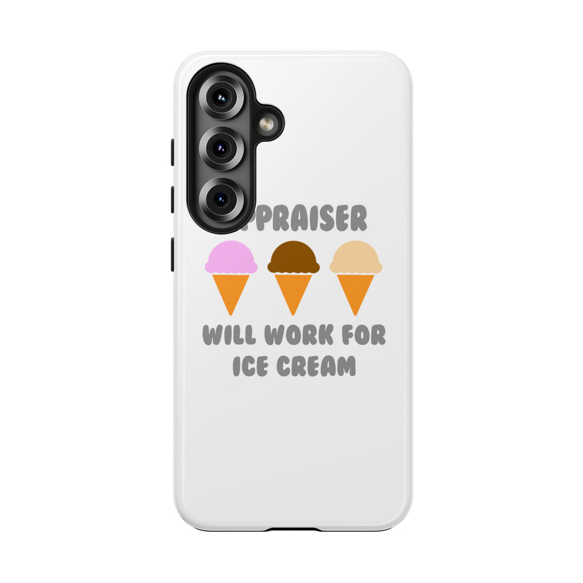 Appraiser ... Will Work For Ice Cream - Tough Phone Cases