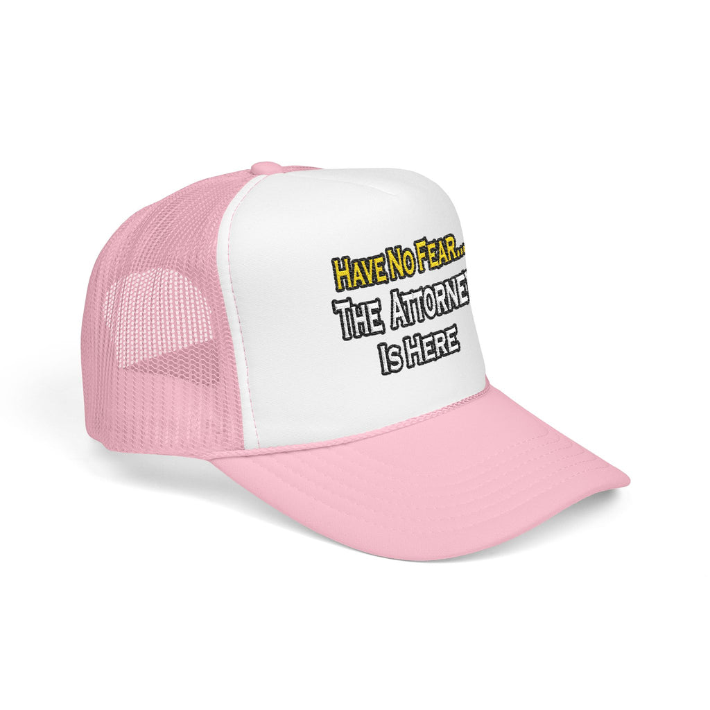 No Fear Attorney - Foam Trucker Hat