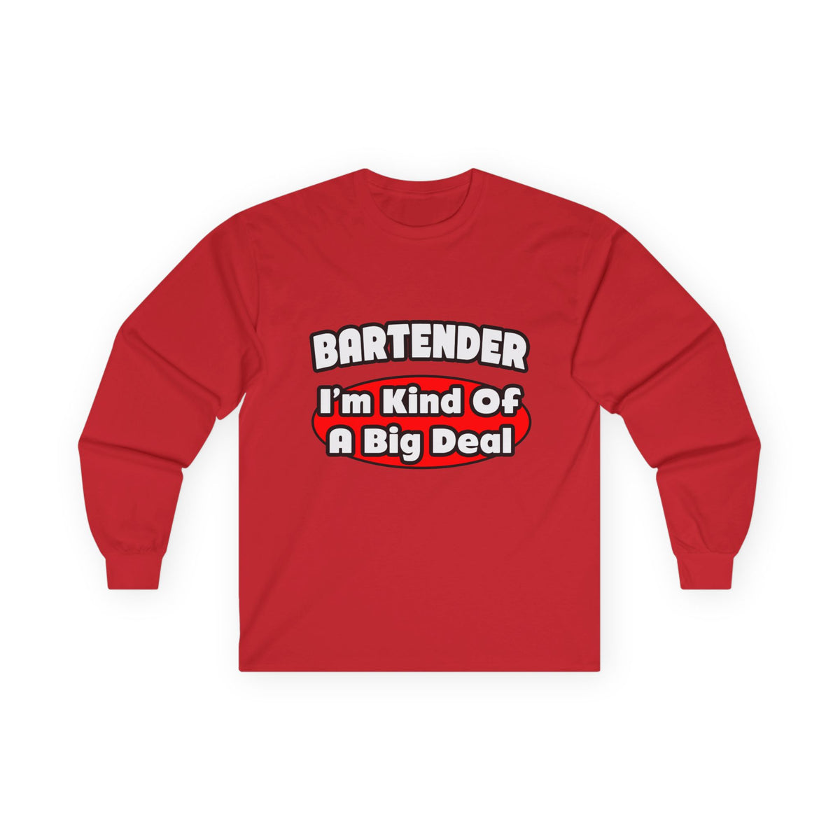 Bartender...Big Deal (2) - Unisex Ultra Cotton Long Sleeve Tee