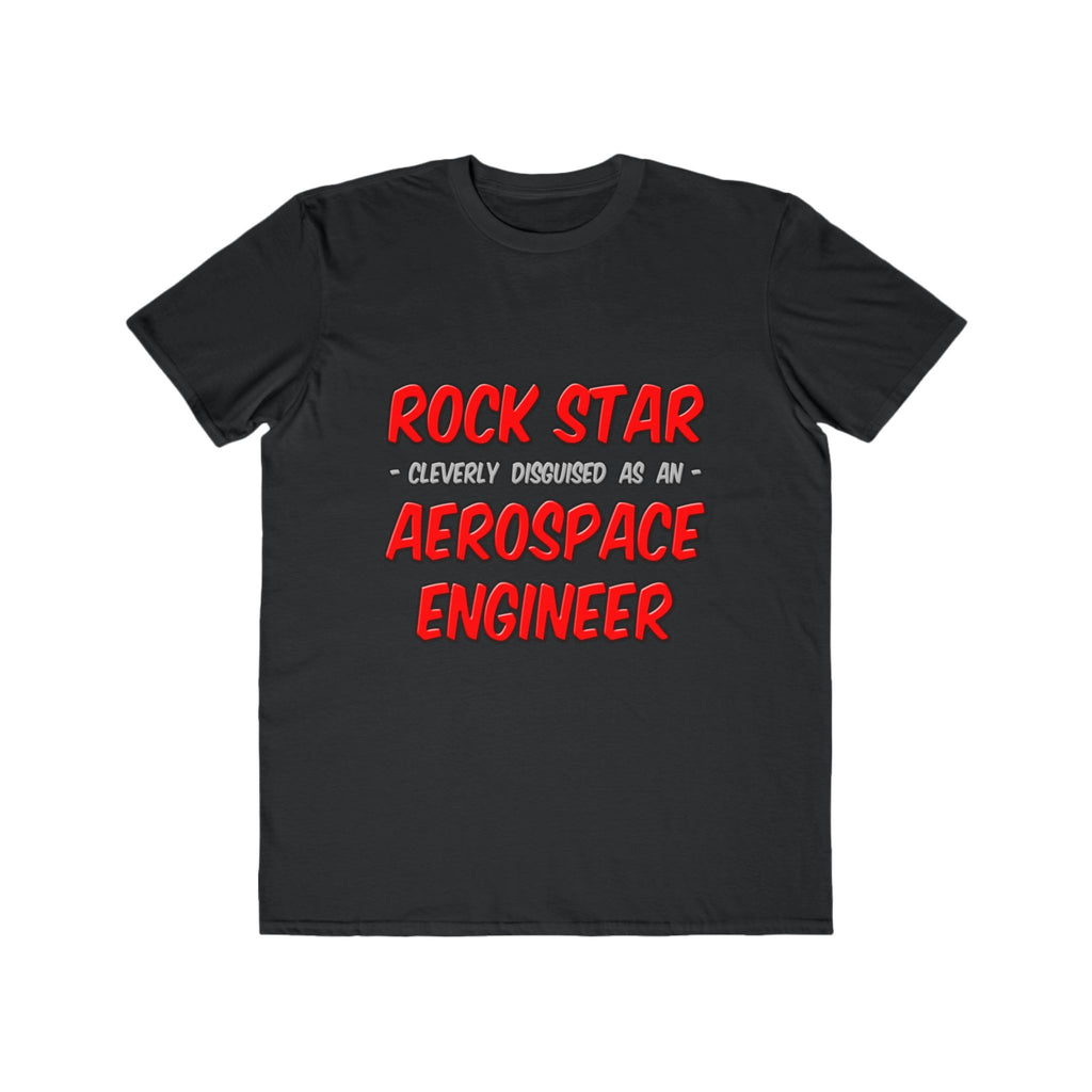 Rock Star...Aerospace Engineer - Men's Lightweight Fashion Tee