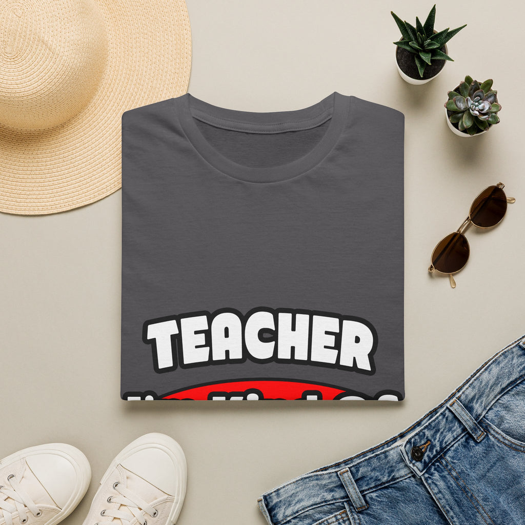 Teacher...Big Deal - Unisex Softstyle T-Shirt