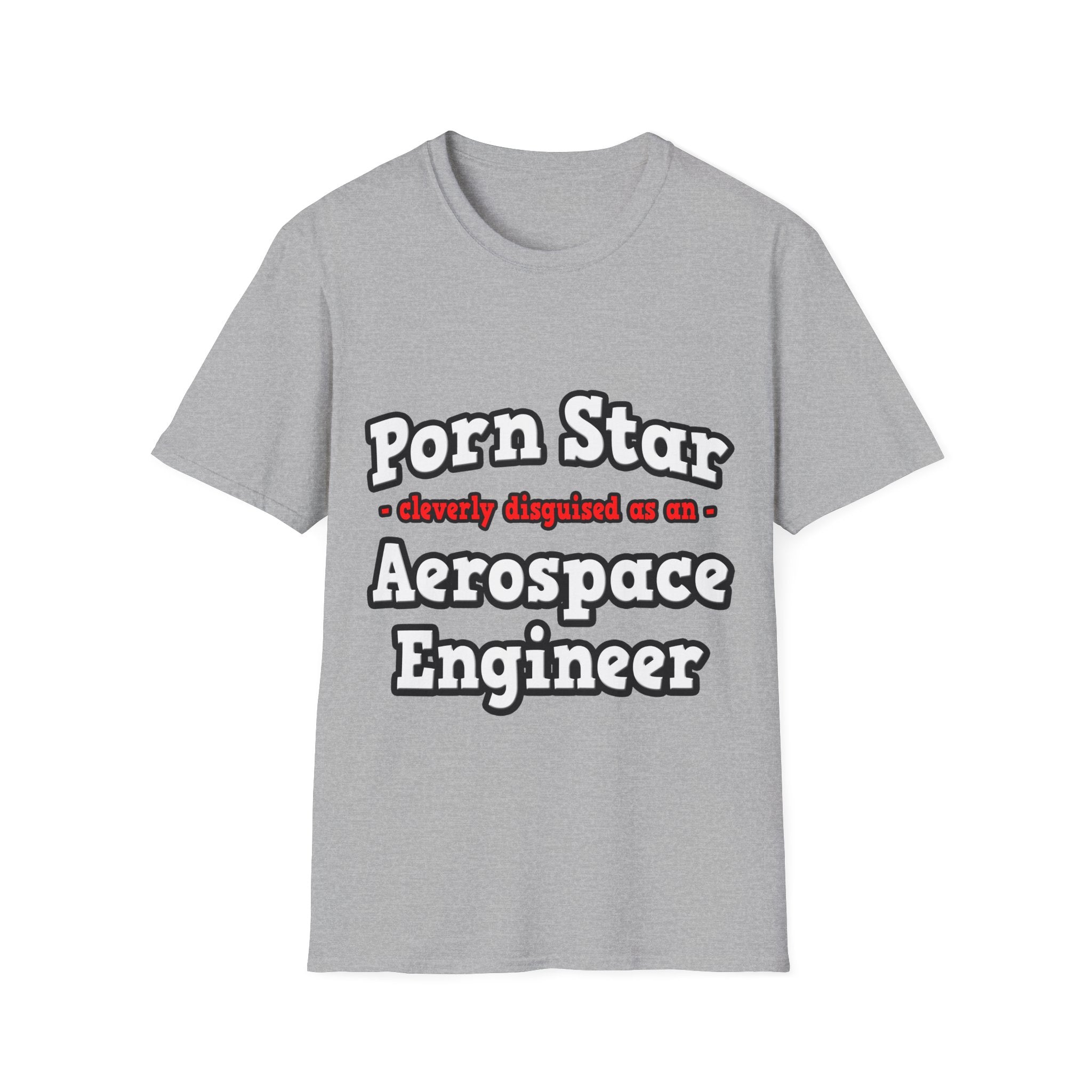 Porn Star...Aerospace Engineer - Unisex Softstyle T-Shirt