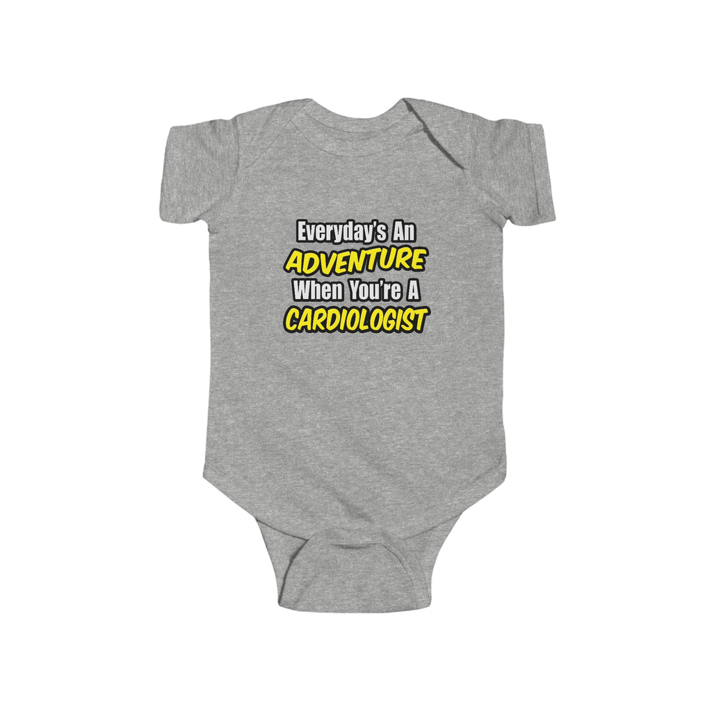 Everyday's An Adventure...Cardiologist - Infant Fine Jersey Bodysuit