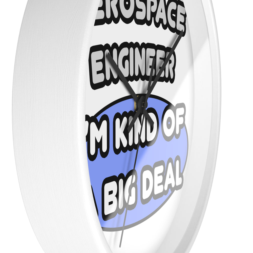 Aerospace Engineer...Kind of a Big Deal (2) - Wall Clock