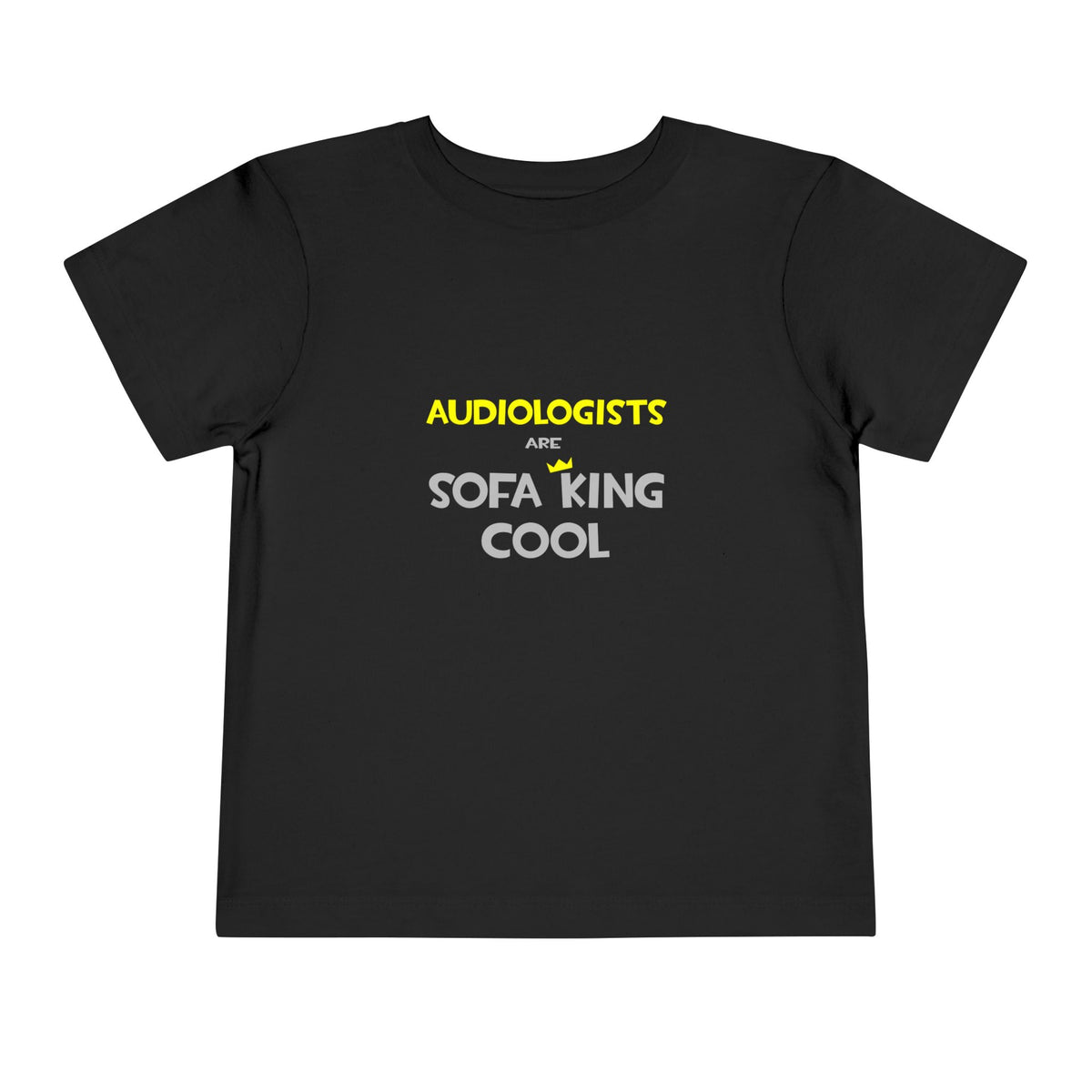 Audiologists Are Sofa King Cool - Toddler Short Sleeve Tee