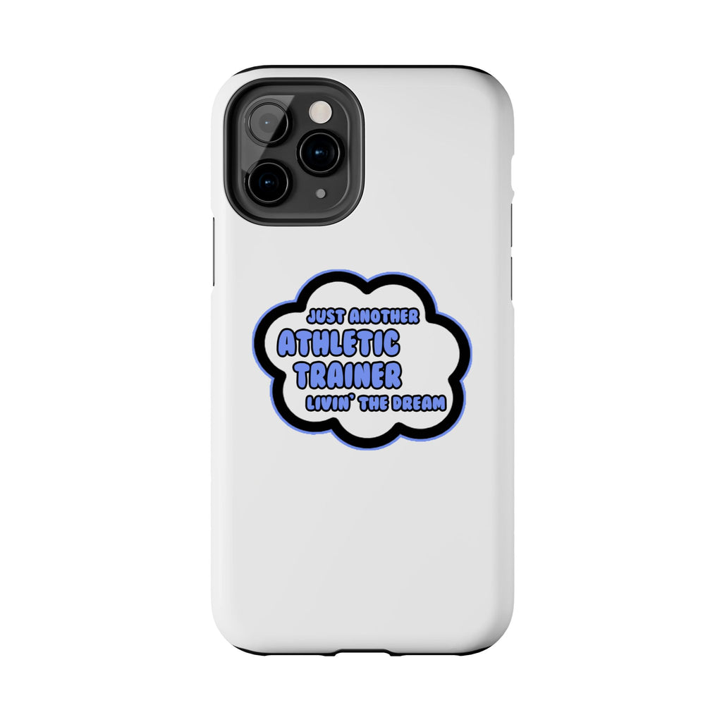 Athletic Trainer .. Livin' The Dream - Tough Phone Cases