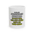Funny Aerospace Engineer T Shirts and Gifts - Ceramic Mug, (11oz, 15oz)
