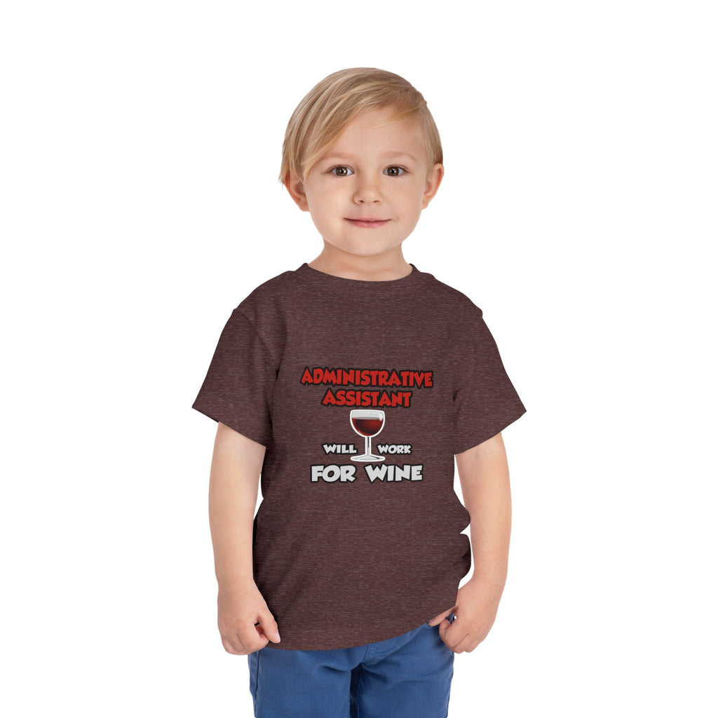 Admin Assistant ... Will Work For Wine - Toddler Short Sleeve Tee
