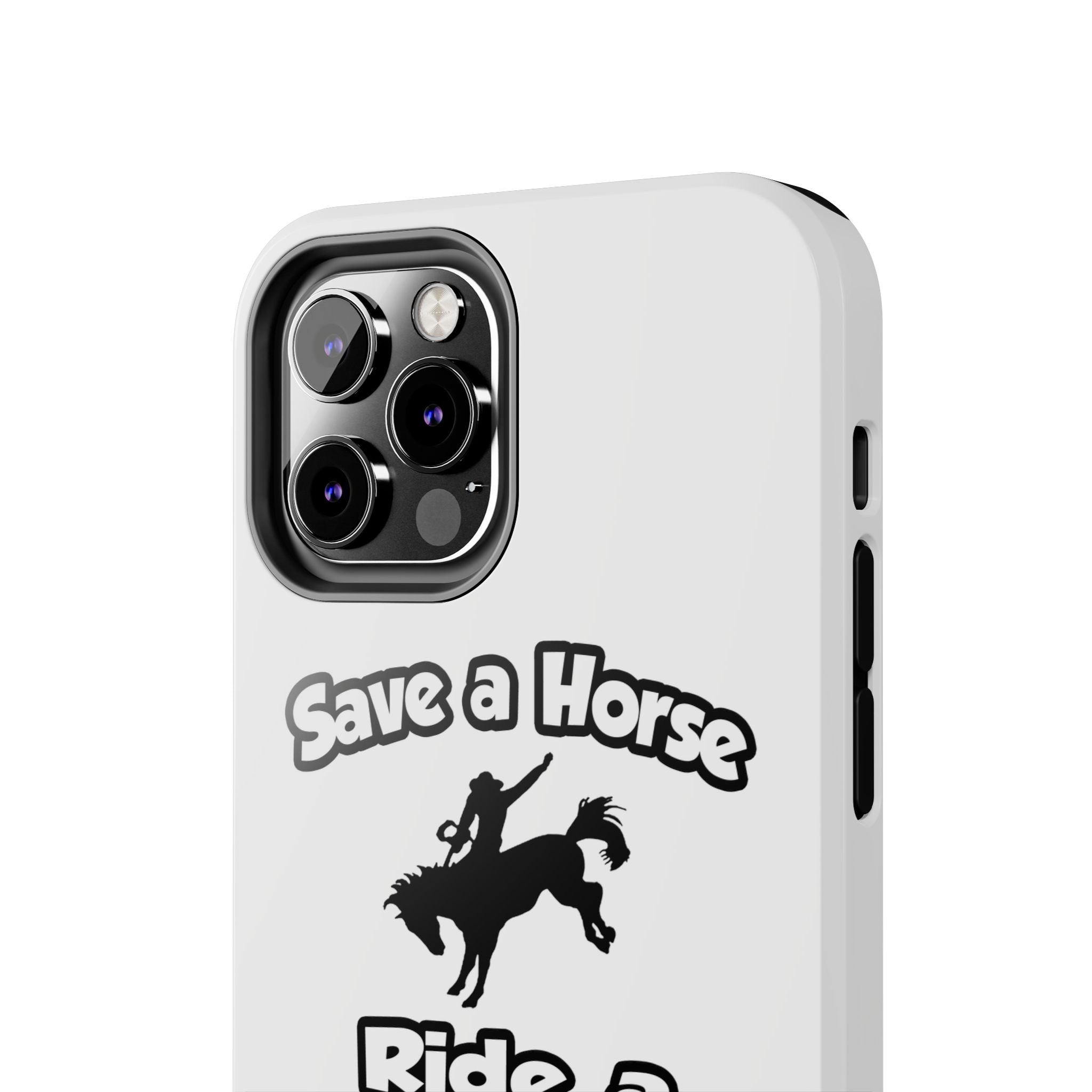 Save a Horse .. Ride a Nurse - Tough Phone Cases