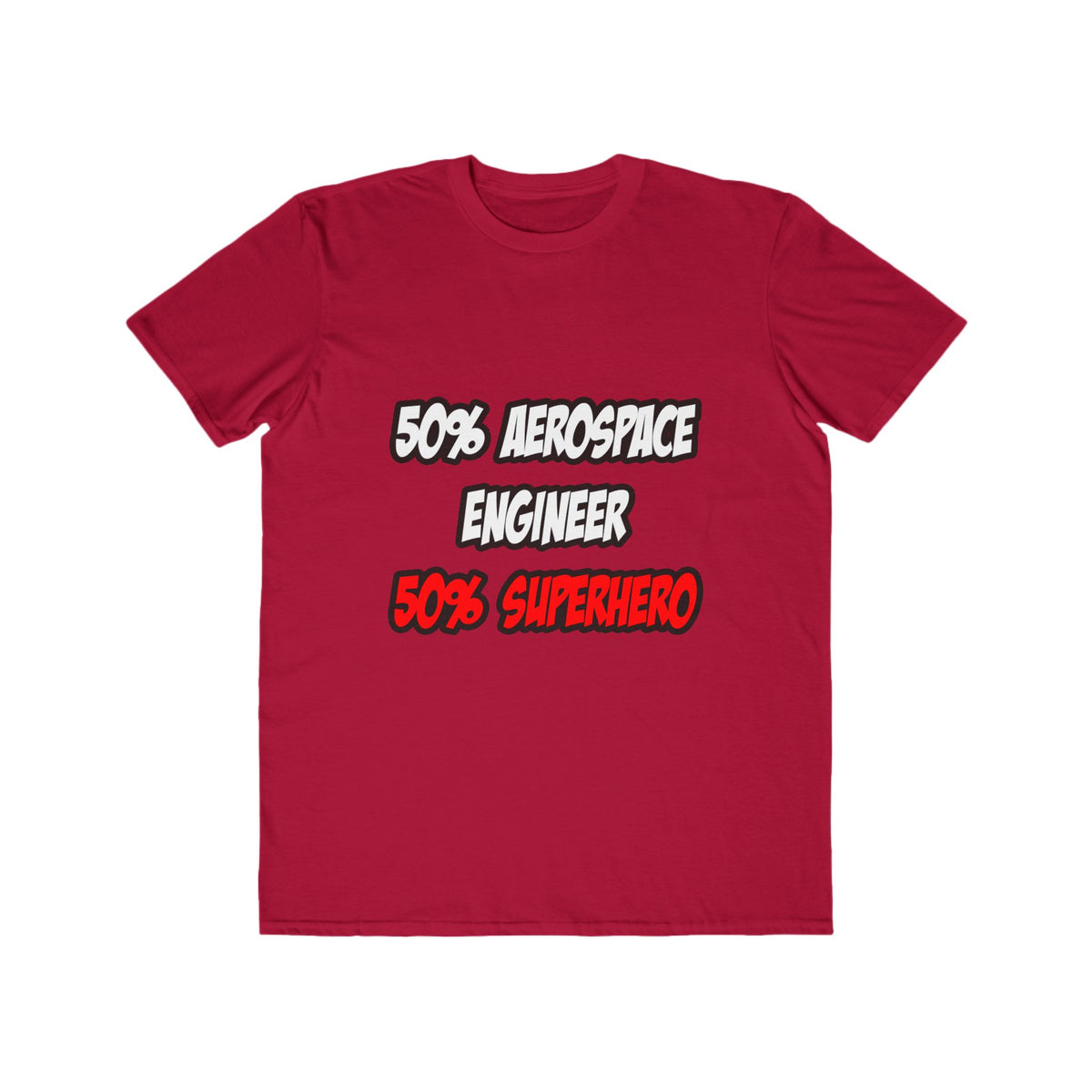 Half Aerospace Engineer...Half Superhero - Men's Lightweight Fashion Tee