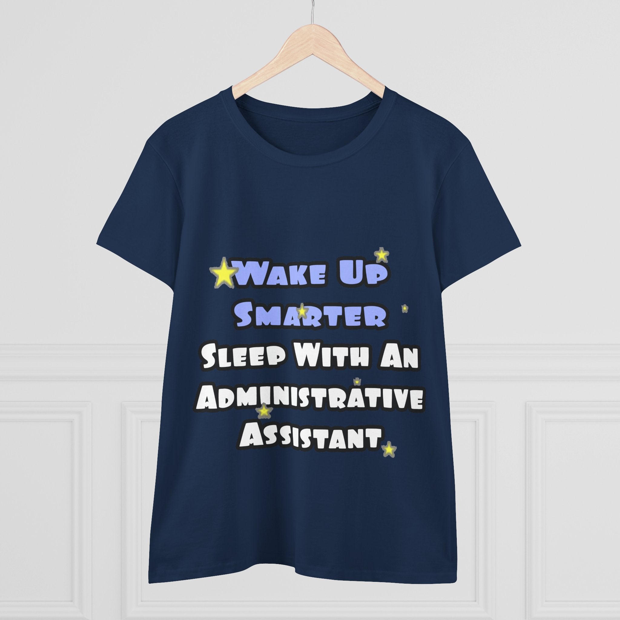 Wake Up Smarter...Sleep With an Admin Asst - Women's Midweight Cotton Tee