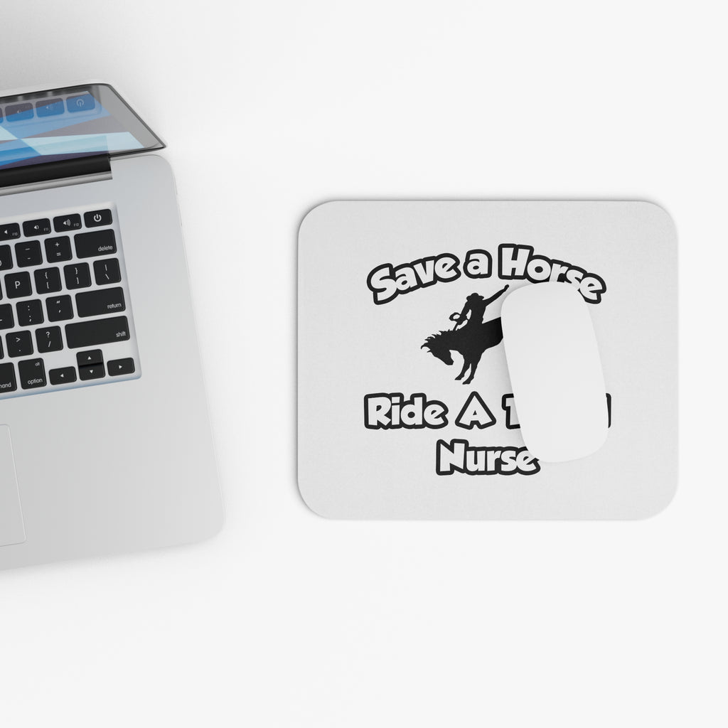 Save a Horse, Ride a Travel Nurse - Mouse Pad (Rectangle)