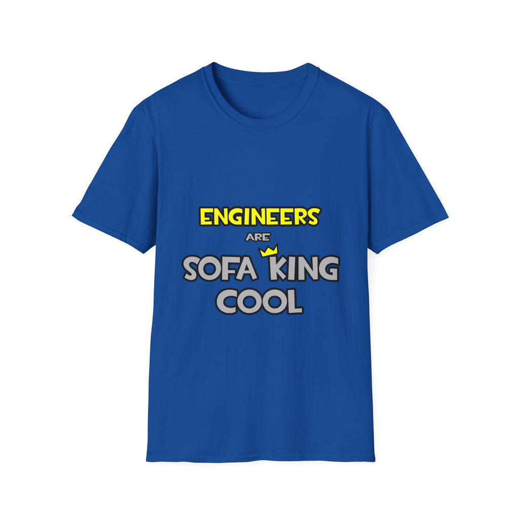 Engineers Are Sofa King Cool - Unisex Softstyle T-Shirt
