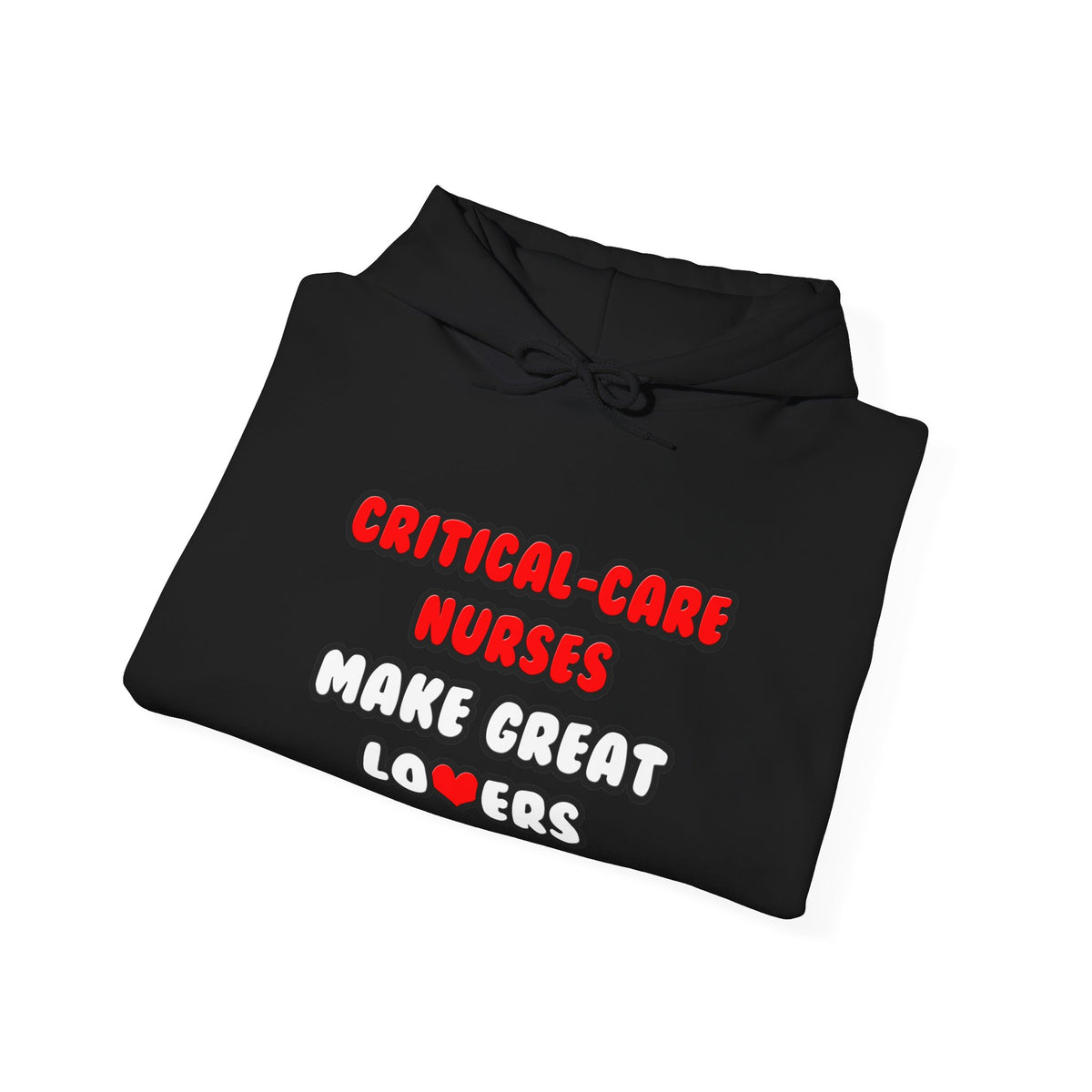 Critical Care Nurses Make Great Lovers - Unisex Heavy Blend™ Hooded Sweatshirt