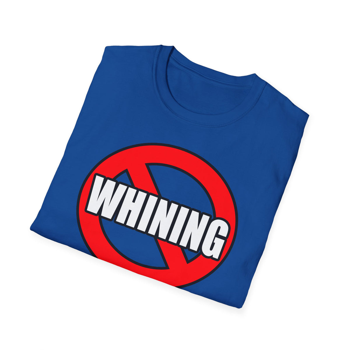 No Whining In Medicine - Unisex Softstyle T-Shirt