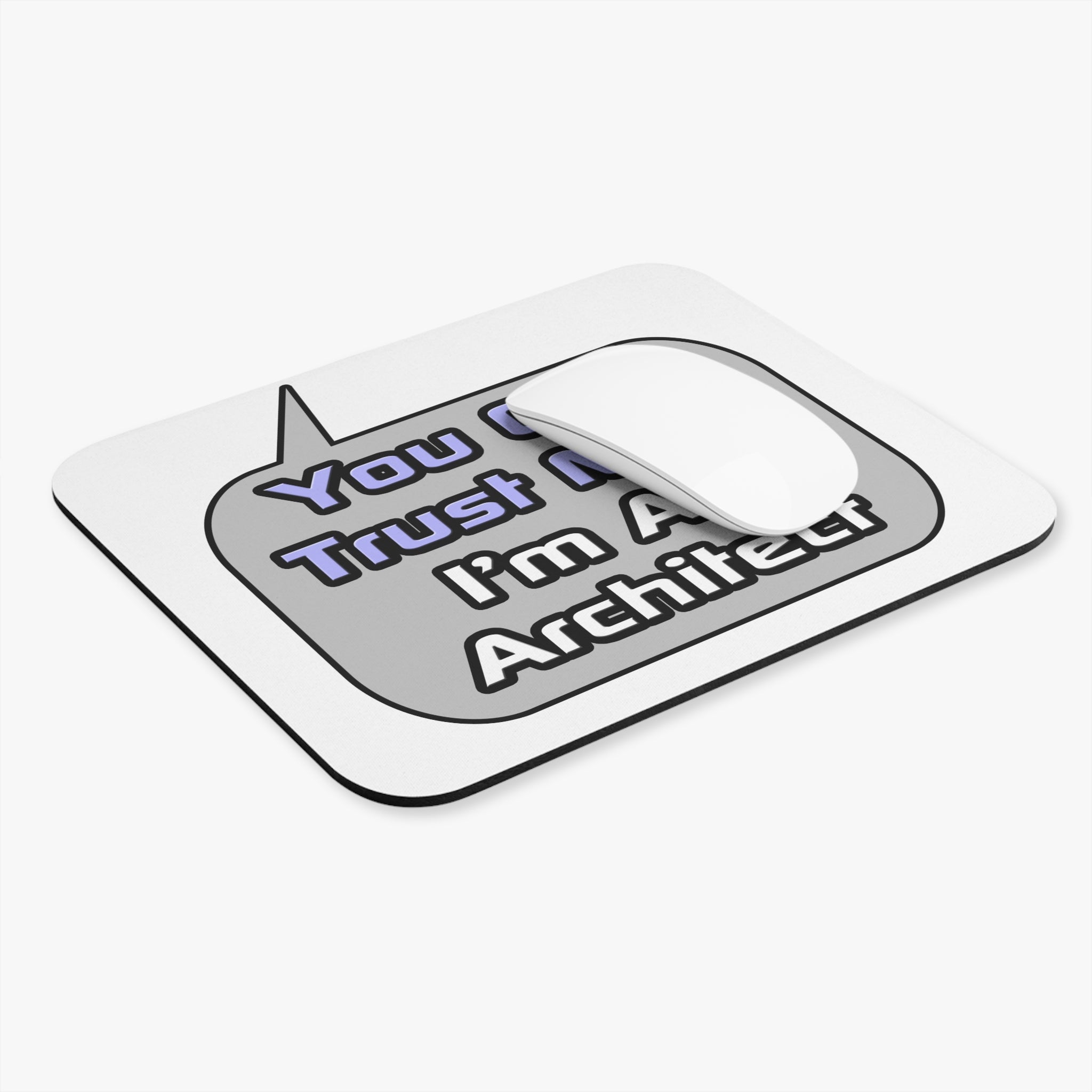 Trust Me .. I'm an Architect - Mouse Pad (Rectangle)