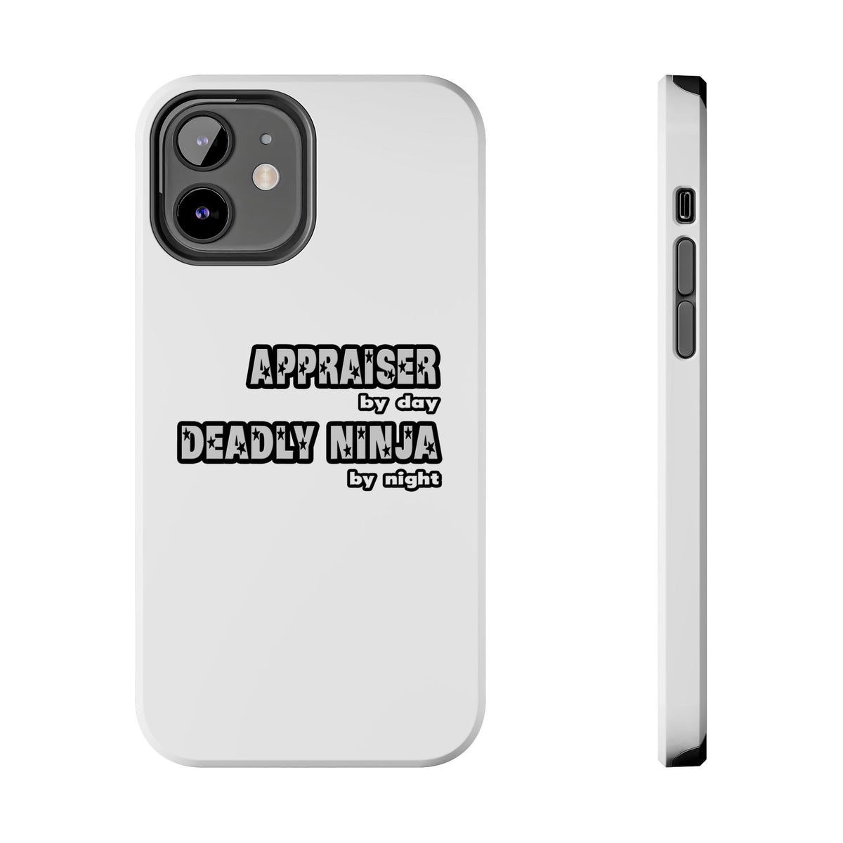 Appraiser By Day...Deadly Ninja By Night - Tough Phone Cases