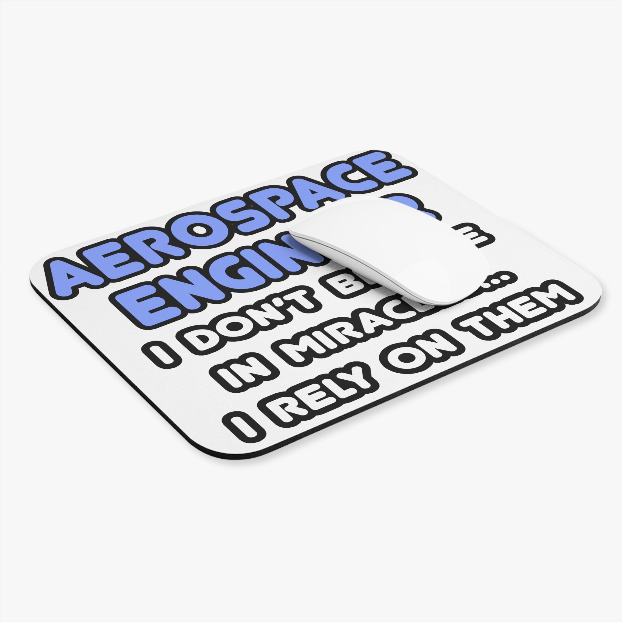Miracles and Aerospace Engineers - Mouse Pad (Rectangle)