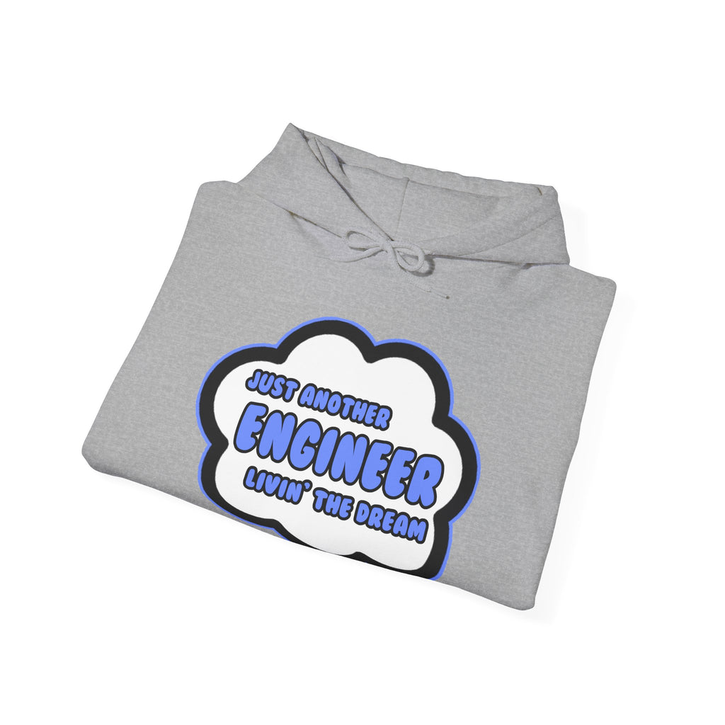 Engineer .. Livin' The Dream - Unisex Heavy Blend™ Hooded Sweatshirt