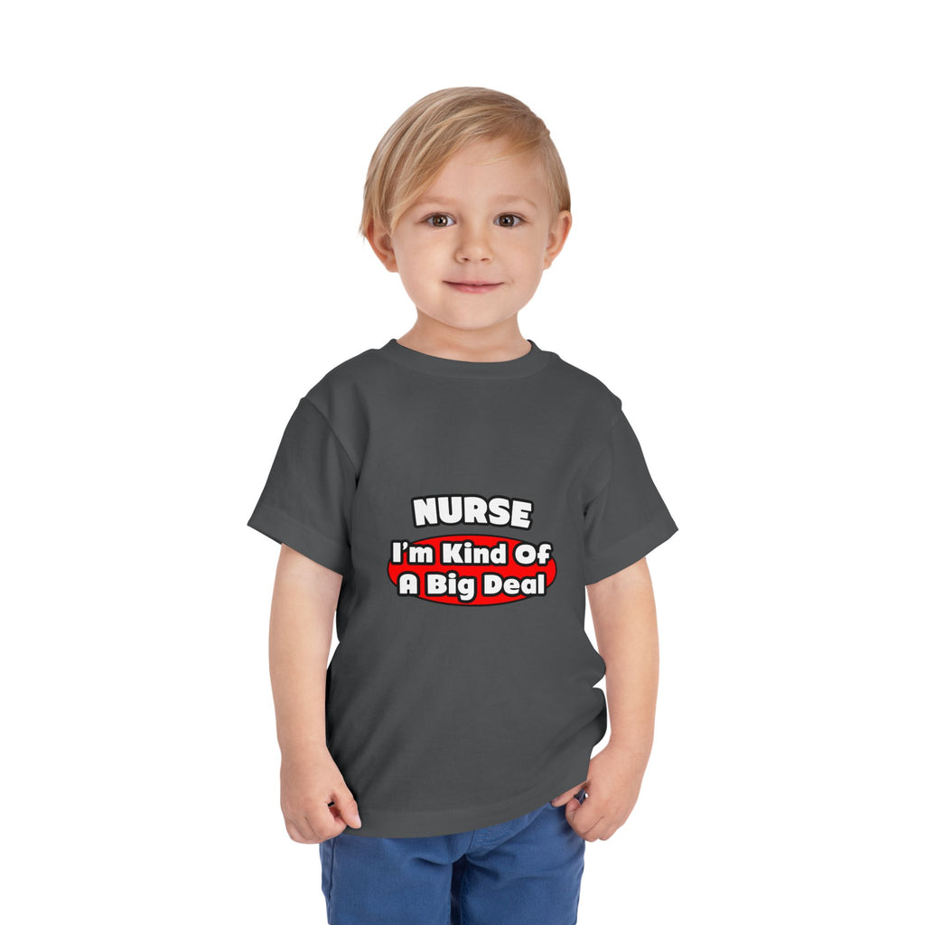 Nurse...Big Deal - Toddler Short Sleeve Tee