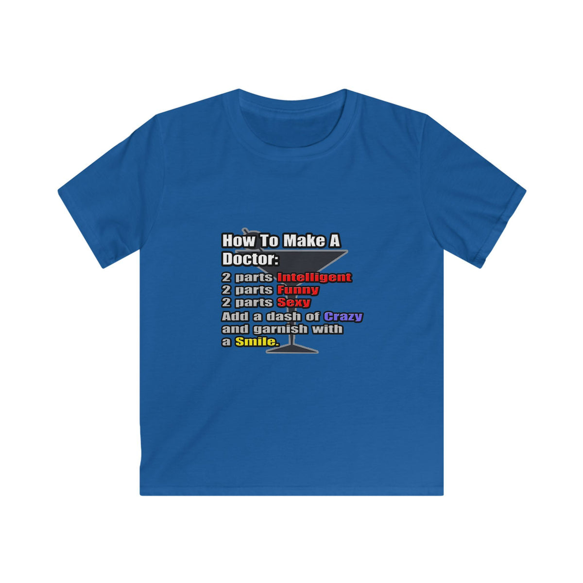 How To Make a Doctor - Kids Softstyle Tee
