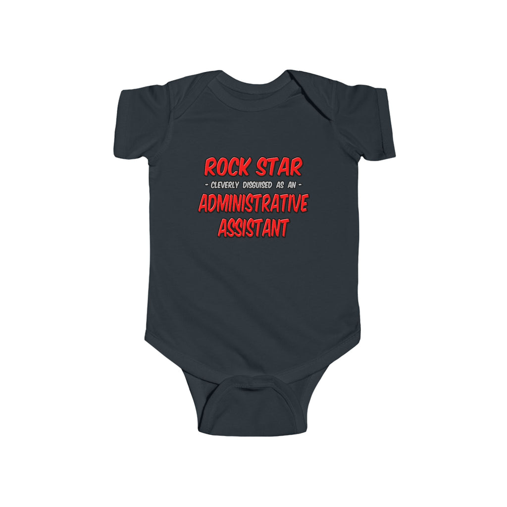 Rock Star...Administrative Assistant - Infant Fine Jersey Bodysuit