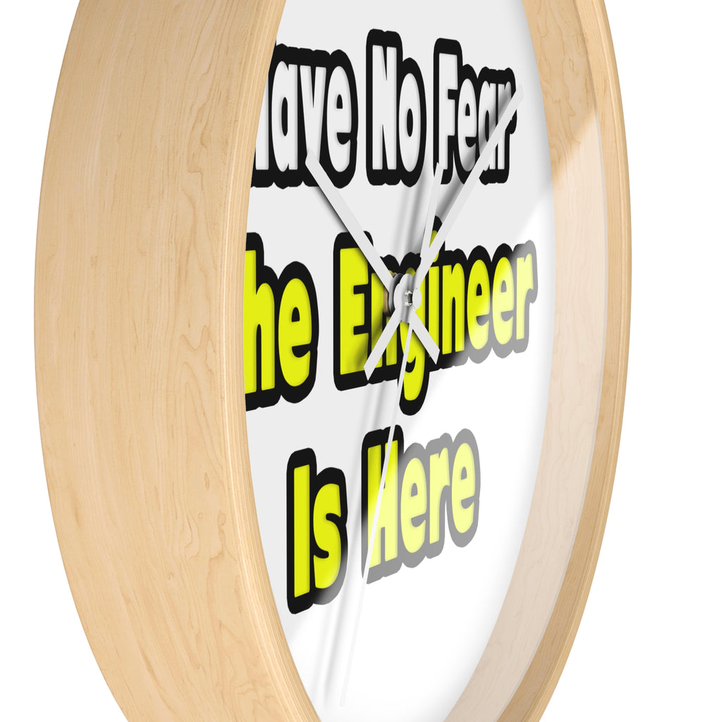No Fear, The Engineer Is Here - Wall Clock