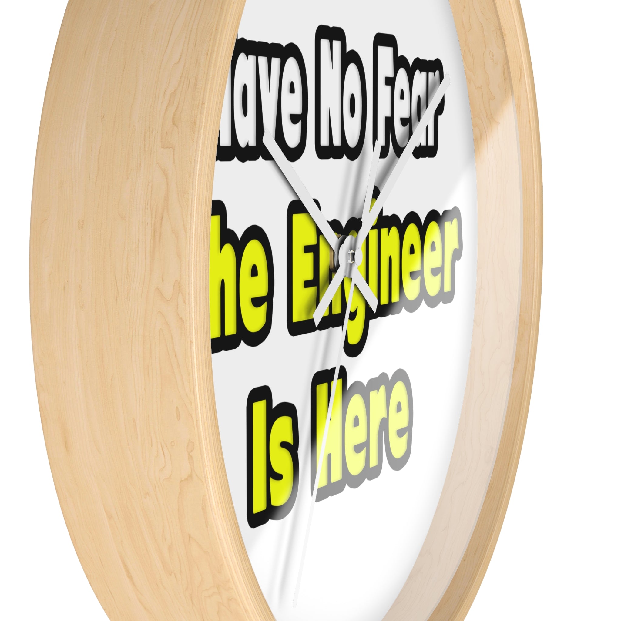 No Fear, The Engineer Is Here - Wall Clock