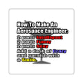 How To Make an Aerospace Engineer - Square Stickers