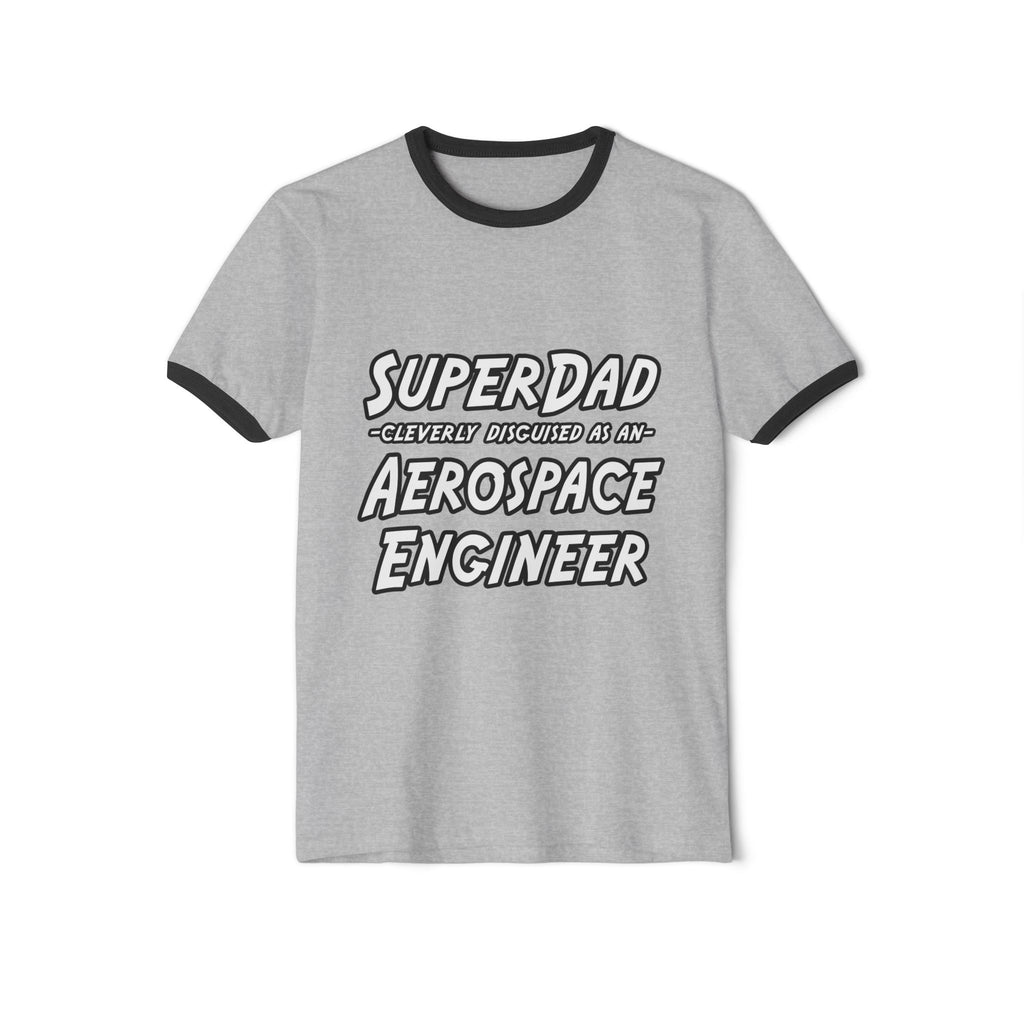 SuperDad...Aerospace Engineer - Unisex Cotton Ringer T-Shirt