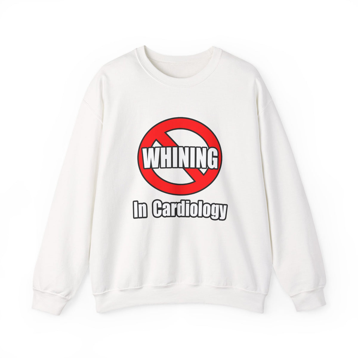 No Whining In Cardiology - Unisex Heavy Blend™ Crewneck Sweatshirt