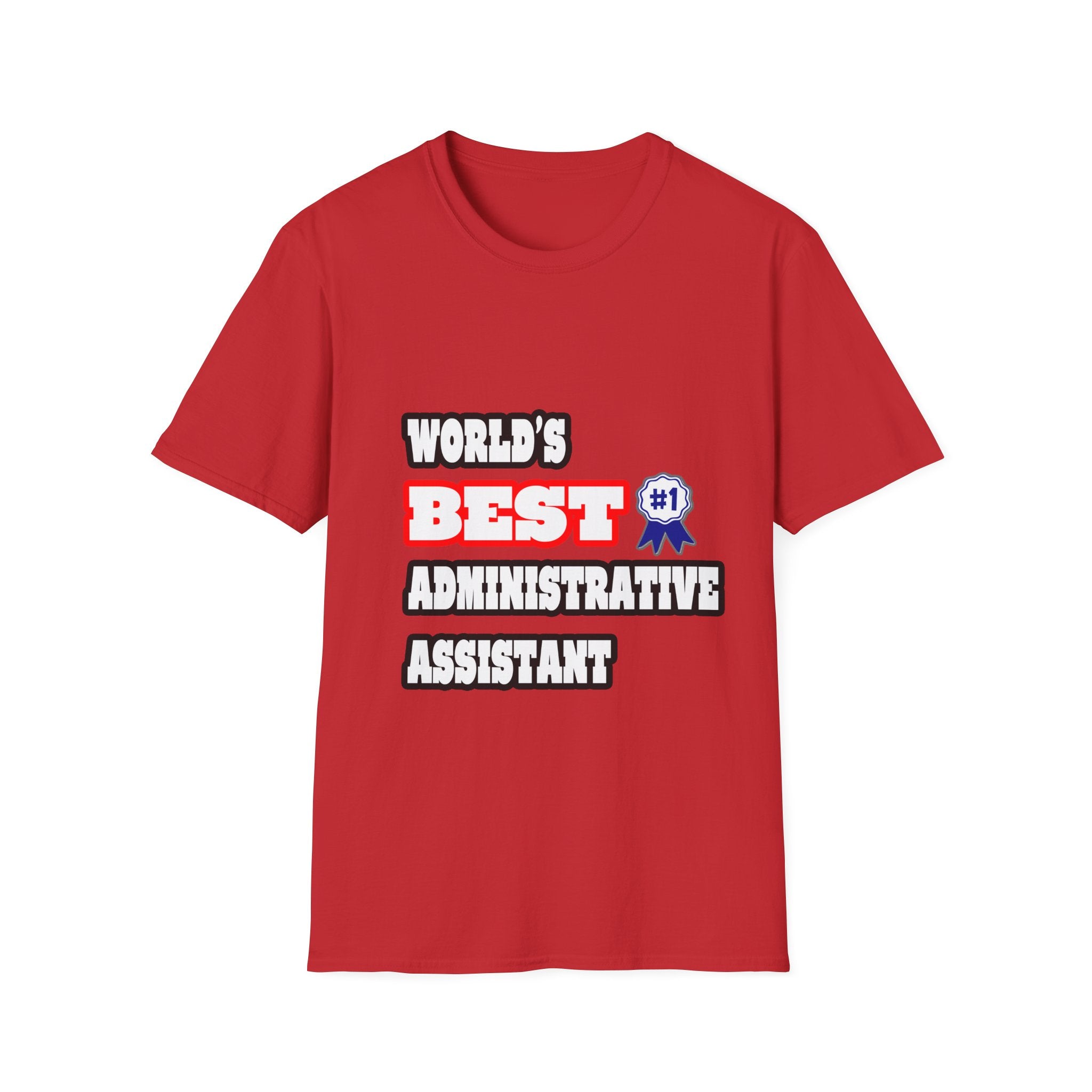 World's Best Administrative Assistant - Unisex Softstyle T-Shirt
