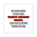 World's Greatest Bailiff Joke - Square Stickers