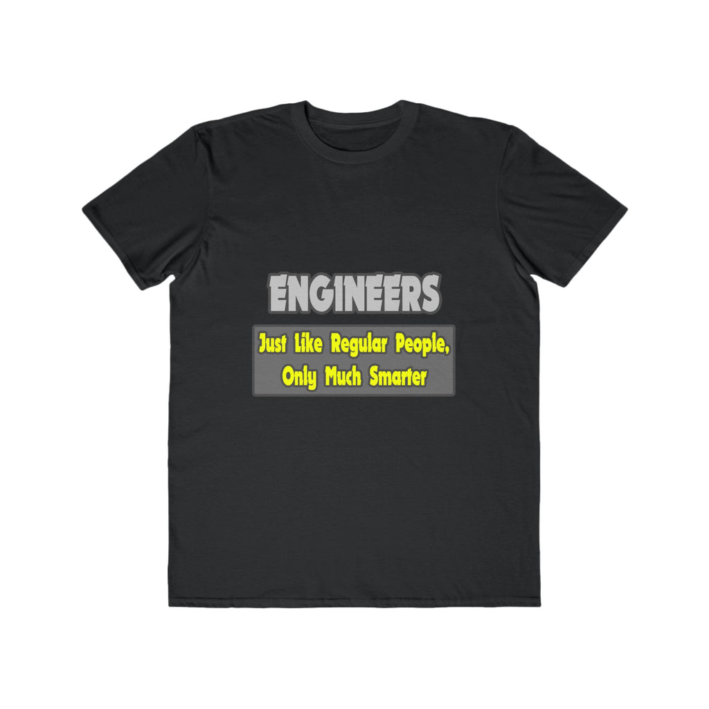 Engineers...Smarter - Men's Lightweight Fashion Tee