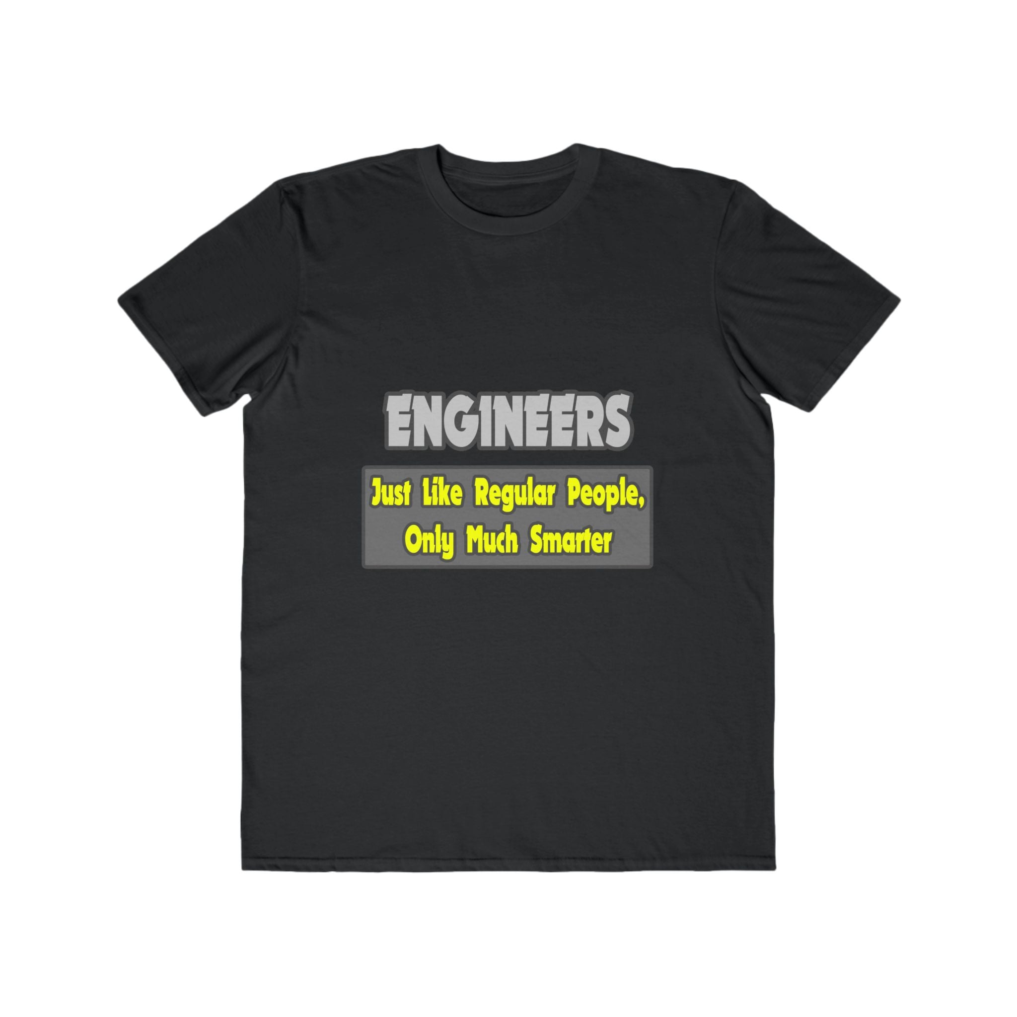 Engineers...Smarter - Men's Lightweight Fashion Tee