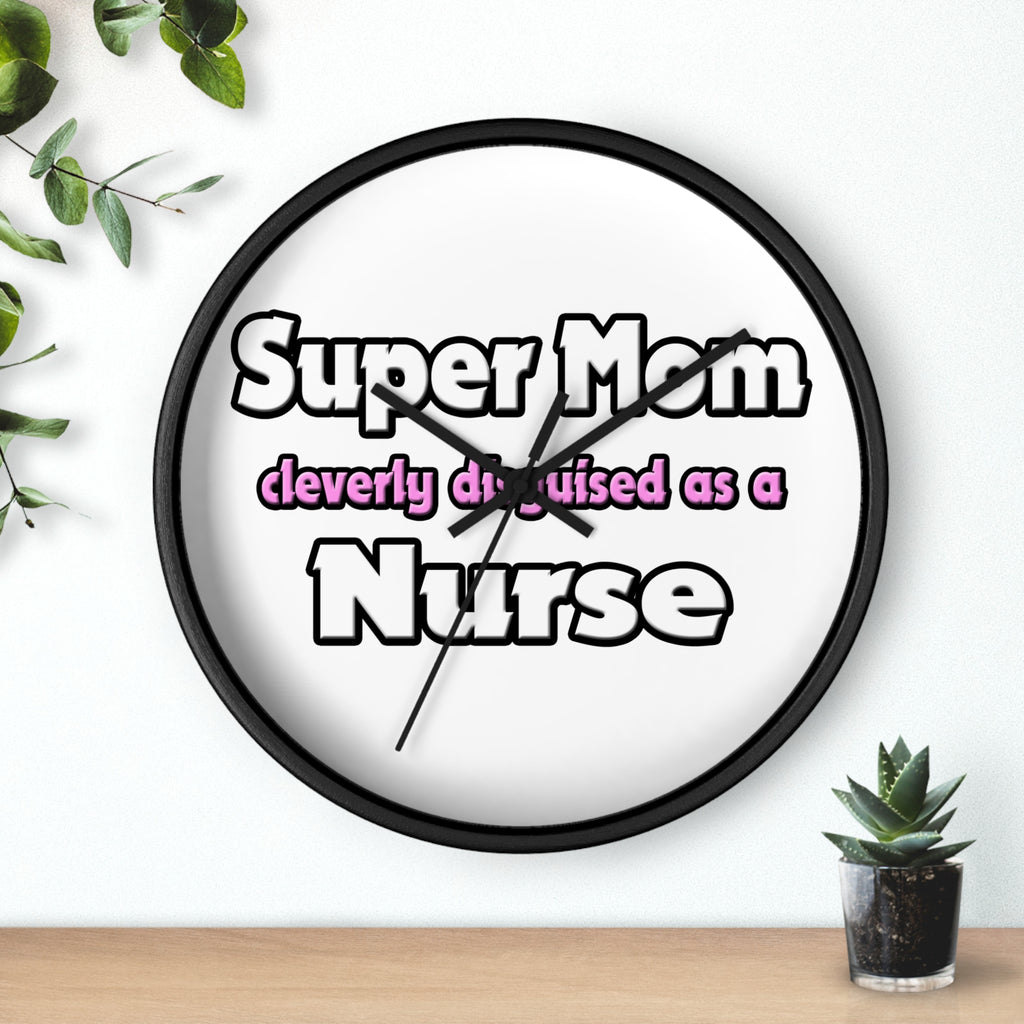 Super Mom ... Nurse - Wall Clock