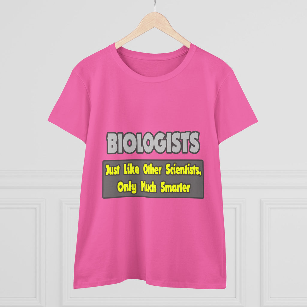 Biologists...Smarter - Women's Midweight Cotton Tee